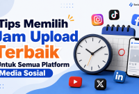 10+ Tips Memilih Jam Upload Terbaik Untuk Semua Platform Media Sosial 10+ Tips Memilih Jam Upload Terbaik Untuk Semua Platform Media Sosial