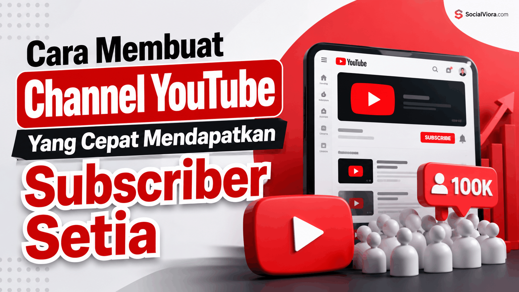 Cara Membuat Channel YouTube Yang Cepat Mendapatkan Subscriber Setia
