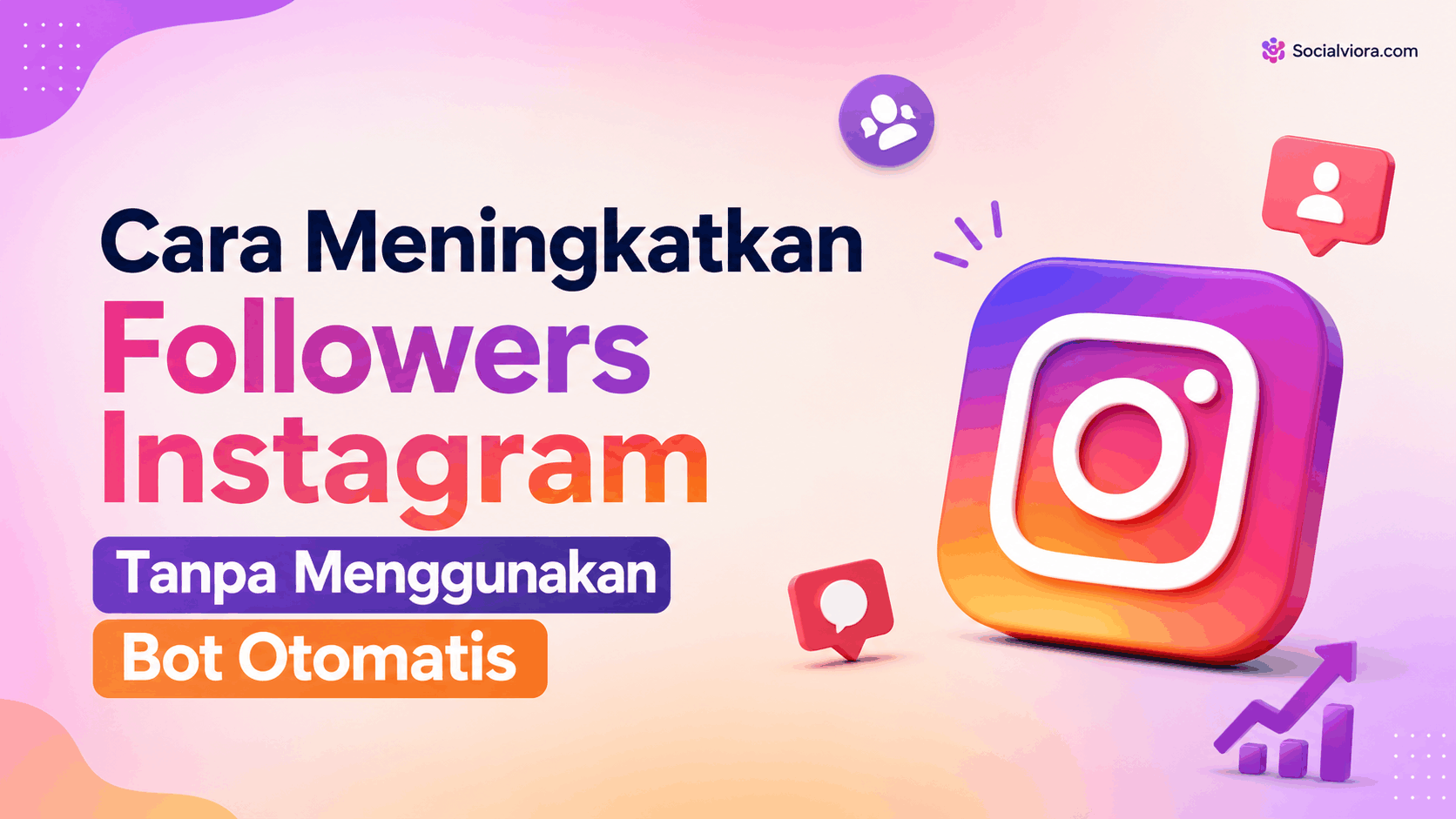 Cara Meningkatkan Followers Instagram Tanpa Menggunakan Bot Otomatis