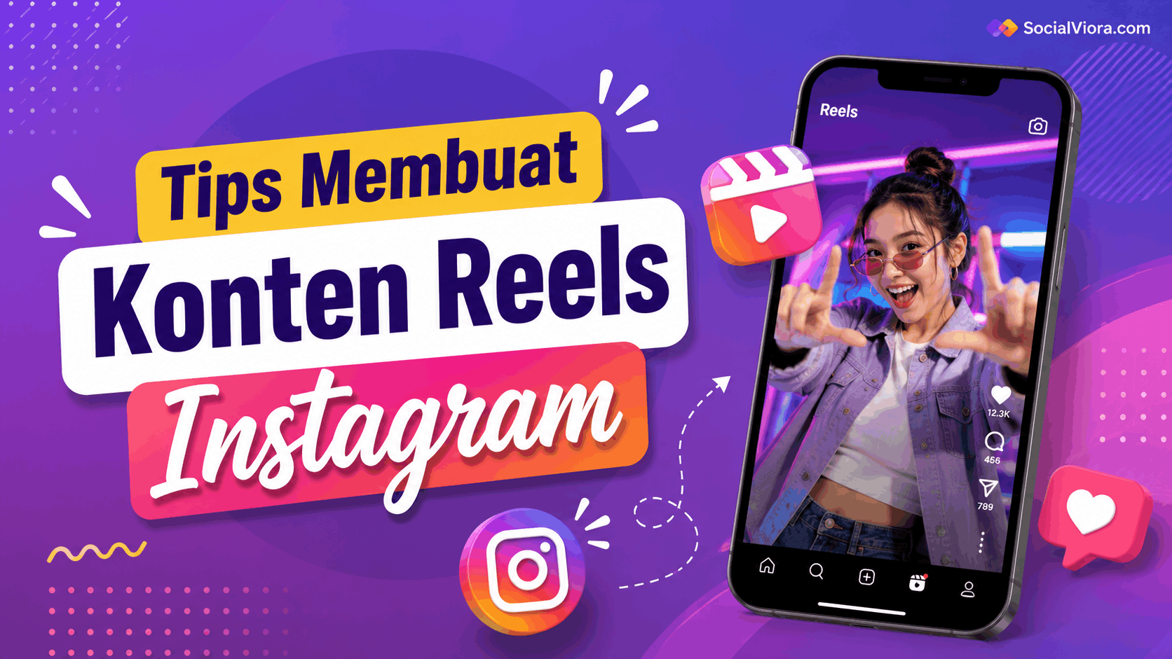 Tips Membuat Konten Reels Instagram Agar Jangkauan Luas