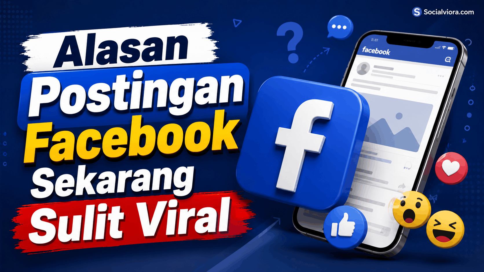 Alasan Postingan Facebook Sekarang Sulit Viral