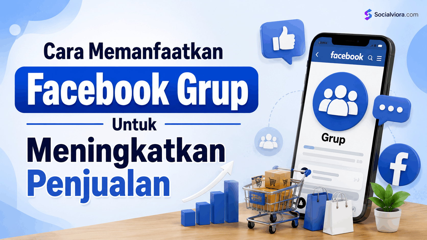 Cara Memanfaatkan Facebook Grup Untuk Meningkatkan Penjualan