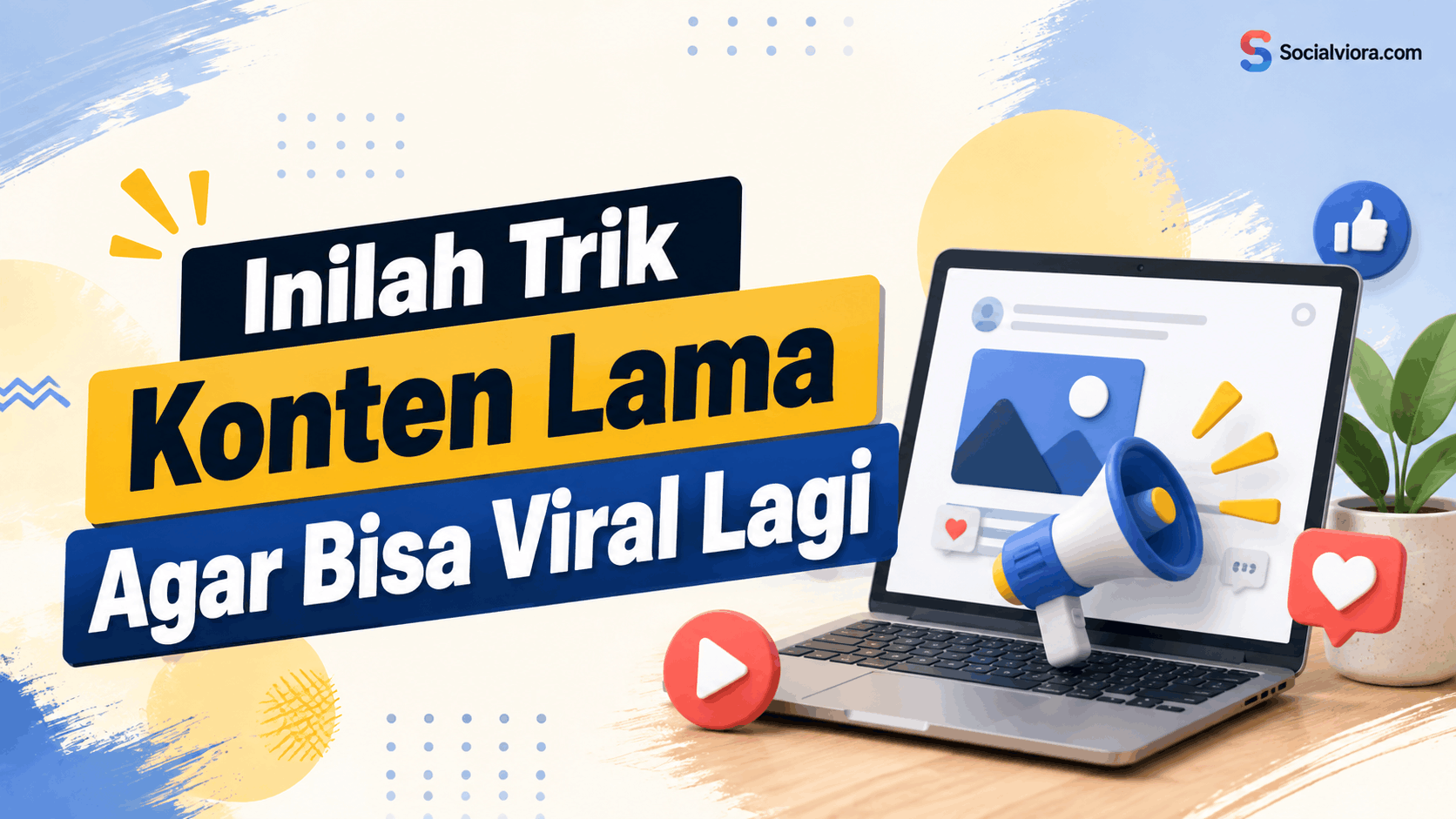 Inilah 10 Trik Konten Lama Agar Bisa Viral Lagi