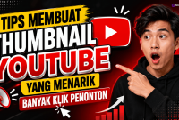 Inilah Tips Membuat Thumbnail YouTube Yang Menarik Banyak Klik Penonton