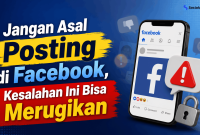 Jangan Asal Posting di Facebook, Kesalahan Ini Bisa Merugikan Jangan Asal Posting di Facebook, Kesalahan Ini Bisa Merugikan
