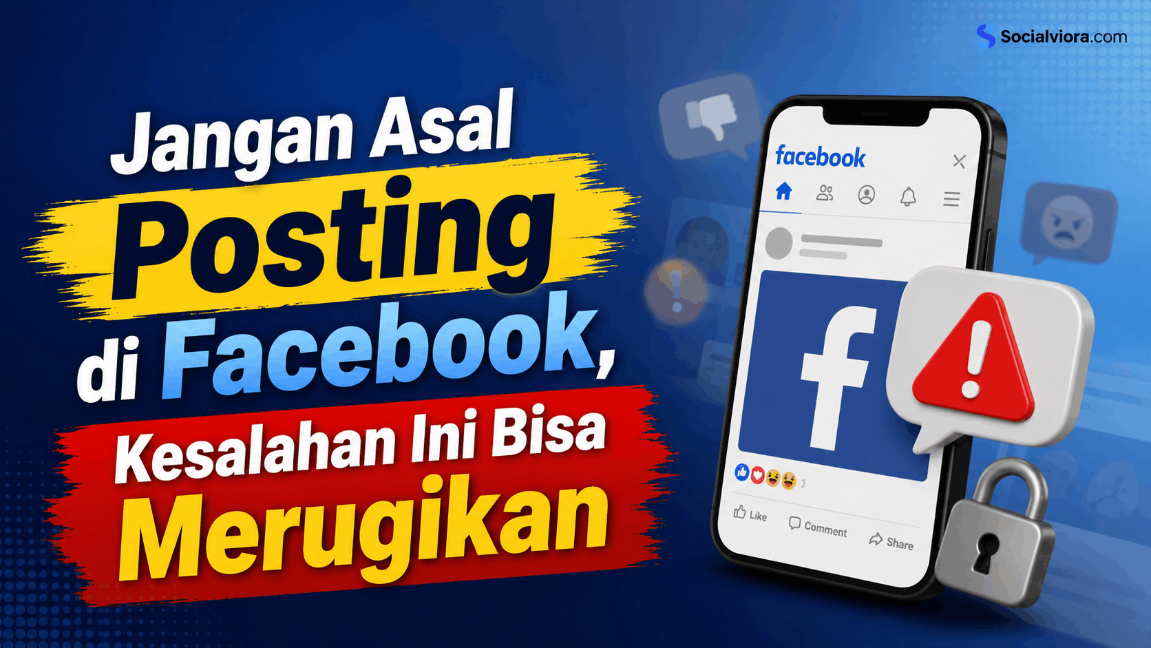 Jangan Asal Posting di Facebook, Kesalahan Ini Bisa Merugikan