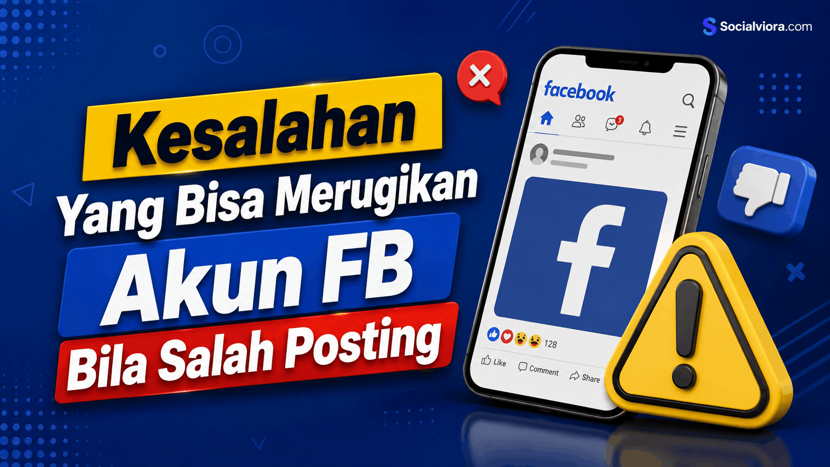 Kesalahan Yang Bisa Merugikan Akun FB Bila Salah Posting