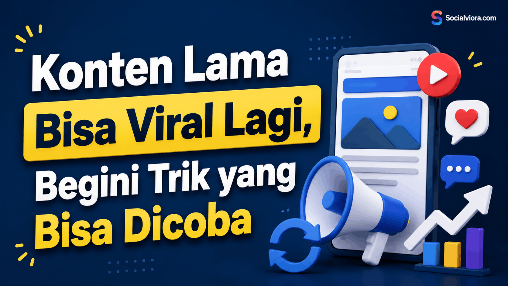 Konten Lama Bisa Viral Lagi, Begini Trik yang Bisa Dicoba