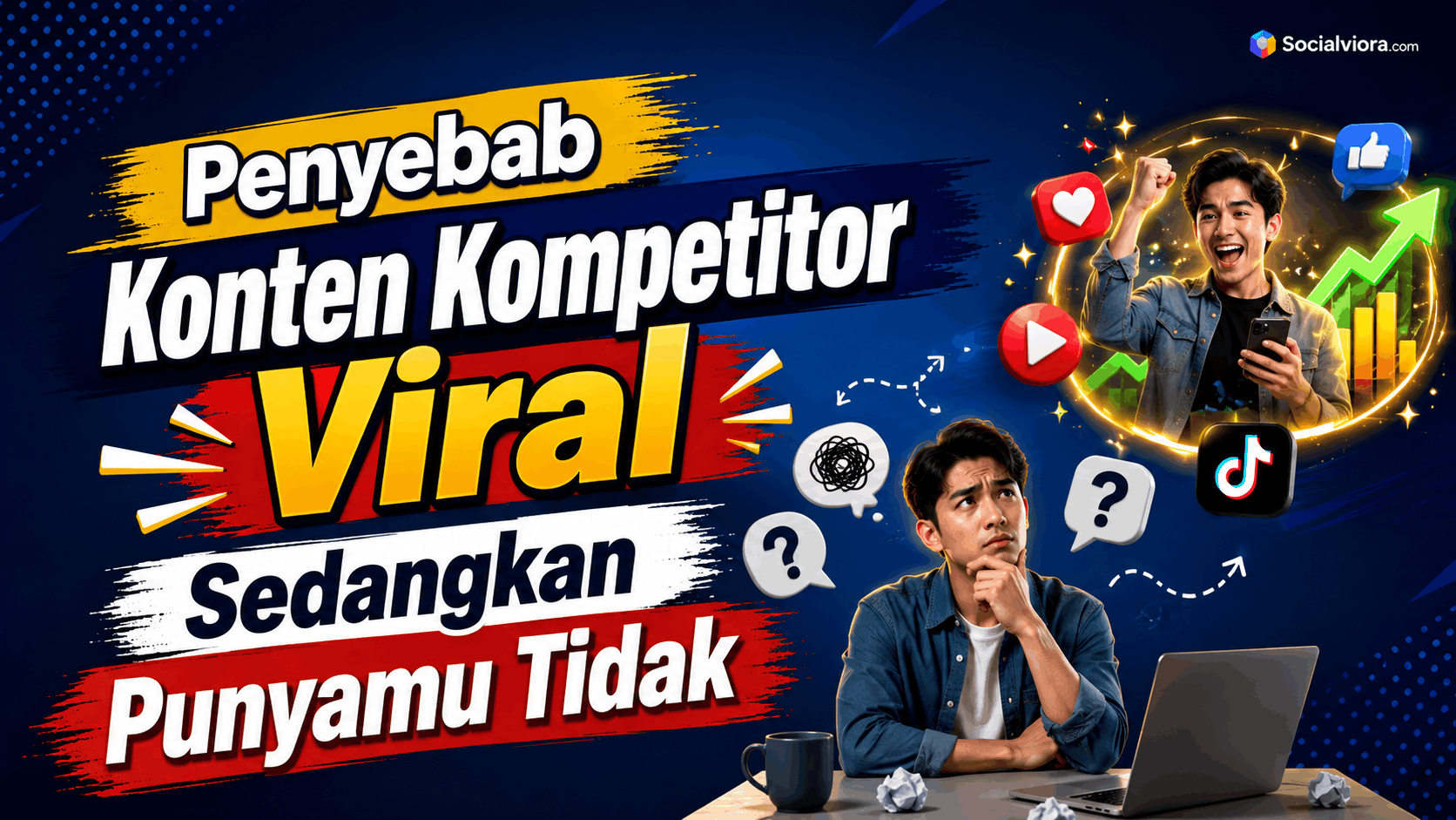 Penyebab Konten Kompetitor Viral Sedangkan Punyamu Tidak
