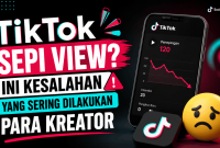 TikTok Sepi View Ini Kesalahan yang Sering Dilakukan Para Kreator