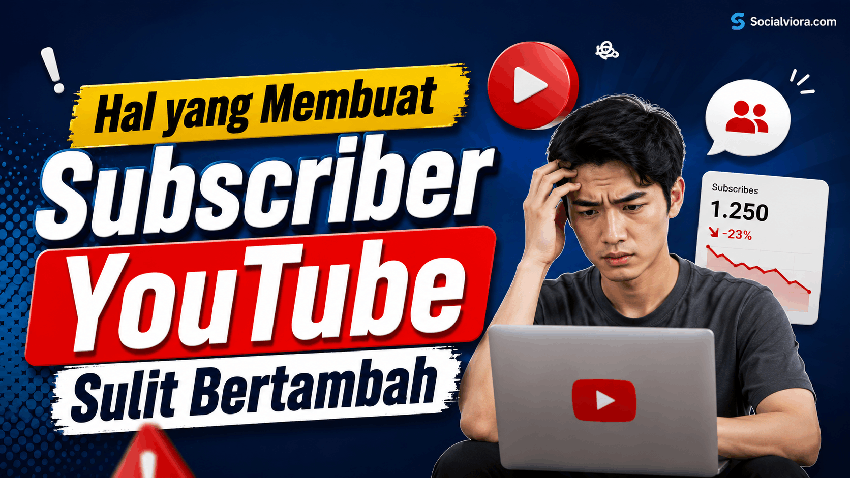 hal yang membuat subscriber YouTube sulit bertambah